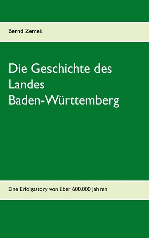 Die Geschichte des Landes Baden-Württemberg von Zemek,  Bernd