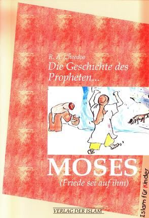 Die Geschichte des Propheten Moses von Cheedoo,  R A