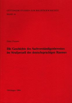 Die Geschichte des Sachverständigenbeweises im Strafprozess des deutschsprachigen Raumes von Poppen,  Enno