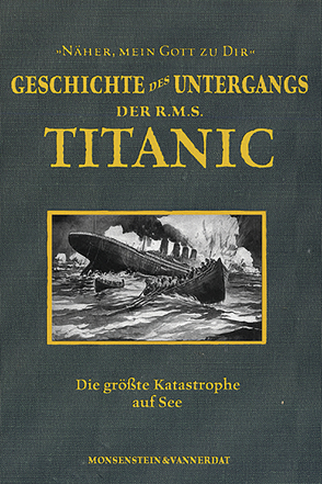 Die Geschichte des Untergangs der RMS Titanic von Endert,  Tom van, Everett,  Marshall