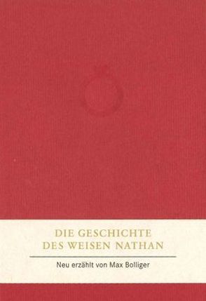 Die Geschichte des weisen Nathan von Bolliger,  Max