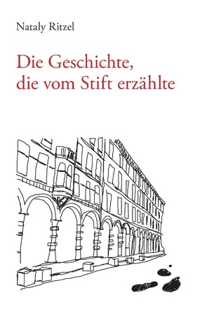 Die Geschichte, die vom Stift erzählte von Ritzel,  Nataly