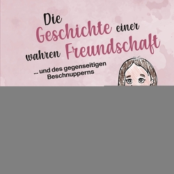 Die Geschichte einer wahren Freundschaft von Darwesh,  Shireen, Hülsmann,  Katharina