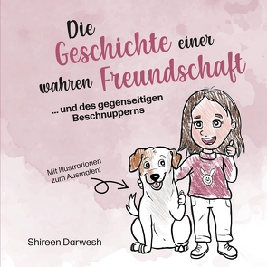 Die Geschichte einer wahren Freundschaft von Darwesh,  Shireen, Hülsmann,  Katharina