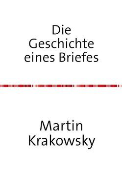 Die Geschichte eines Briefes von Krakowsky,  Martin