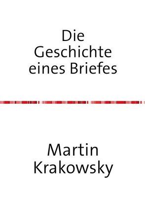 Die Geschichte eines Briefes von Krakowsky,  Martin