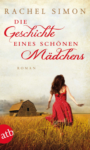 Die Geschichte eines schönen Mädchens von Simon,  Rachel, Walther,  Ursula