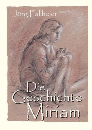 Die Geschichte Miriam von Fallheier,  Jörg