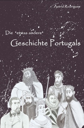 Die Geschichte Portugals von Rodrigues,  Astrid