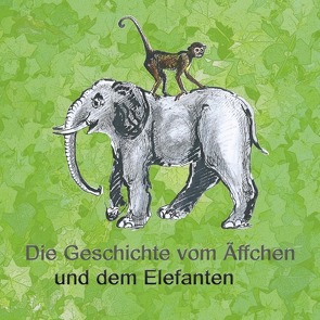 Die Geschichte vom Äffchen und dem Elefanten von Kauz,  Klaus