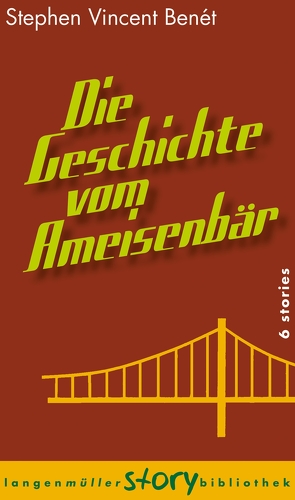 Die Geschichte vom Ameisenbär von Benét,  Stephen Vincent, Knesebeck,  Paridam von, Piper,  Ulrike