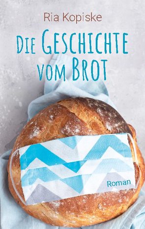 Die Geschichte vom Brot von Kopiske,  Ria