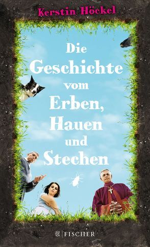 Die Geschichte vom Erben, Hauen und Stechen von Höckel,  Kerstin