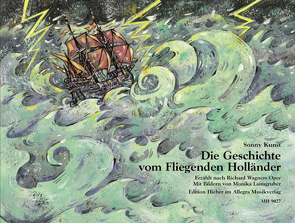 Die Geschichte vom Fliegenden Holländer von Kunst,  Sonny, Laimgruber,  Monika, Wagner,  Richard