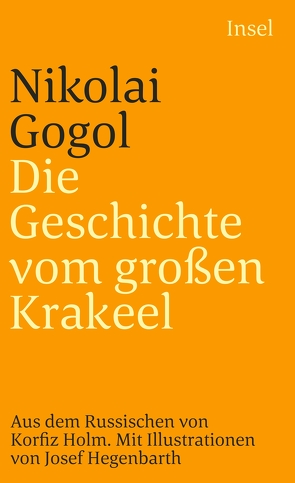 Die Geschichte vom großen Krakeel zwischen Iwan Iwanowitsch und Iwan Nikiforowitsch von Gogol,  Nikolai, Hegenbarth,  Josef, Holm,  Korfiz