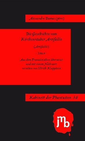 Die Geschichte vom Kirchenräuber Artifaille von Dumas,  Alexandre, Klappstein,  Ulrich, Postma,  Heiko