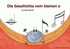 Die Geschichte vom kleinen e von Harloff,  Antje