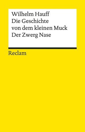 Die Geschichte vom kleinen Muck. Der Zwerg Nase von Ackerknecht,  Erwin, Hauff,  Wilhelm