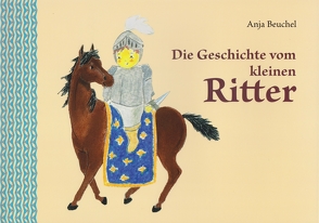 Die Geschichte vom kleinen Ritter von Beuchel,  Anja