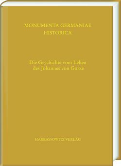 Die Geschichte vom Leben des Johannes, Abt des Klosters Gorze von Jacobsen,  Peter Christian