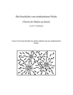 Die Geschichte vom strukturiertem Nichts von Hochecker,  Hans-Jörg