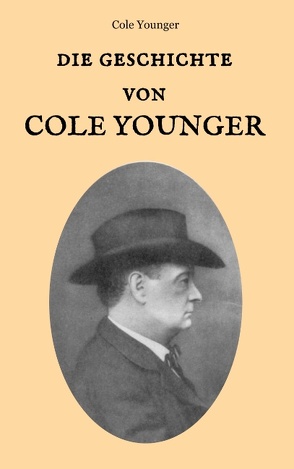 Die Geschichte von Cole Younger, von ihm selbst erzählt von Weber,  Maria, Younger,  Cole