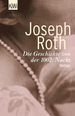 Die Geschichte von der 1002. Nacht von Roth,  Joseph