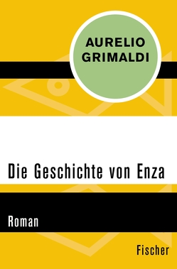 Die Geschichte von Enza von Grimaldi,  Aurelio, Wendt,  Stefan