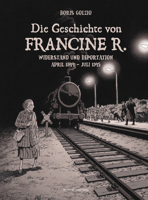 Die Geschichte von Francine R. von Golzio,  Boris, Hinz,  Carsten