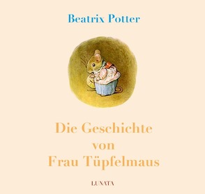 Die Geschichte von Frau Tüpfelmaus von Potter,  Beatrix