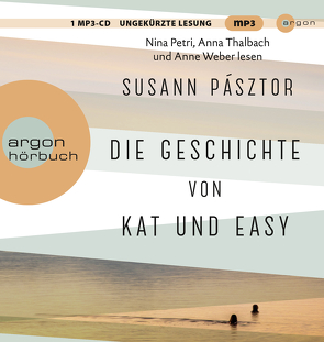 Die Geschichte von Kat und Easy von Pásztor,  Susann, Petri,  Nina, Thalbach,  Anna, Weber,  Anne