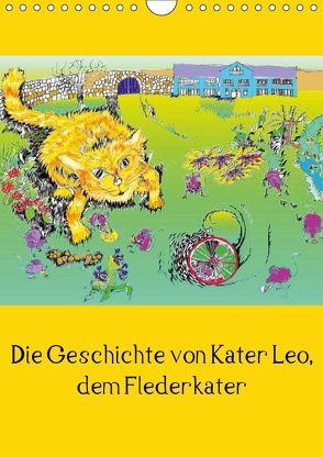 Die Geschichte von Kater Leo, dem Flederkater (Wandkalender 2018 DIN A4 hoch) von Thümmler,  Silke