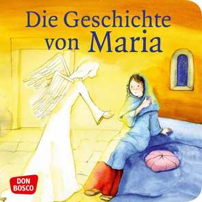 Die Geschichte von Maria. Mini-Bilderbuch. von Herrmann,  Bettina, Lefin,  Petra, Wittmann,  Sybille