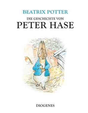 Die Geschichte von Peter Hase von Potter,  Beatrix, Schmölders,  Claudia