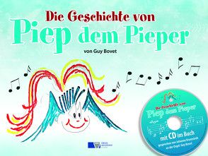 Die Geschichte von Piep dem Pieper von Bovet,  Guy, Schönbeck,  Christoph