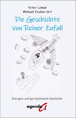 Die Geschichte von Reiner Zufall von Fischer-Art,  Michael, Lemar,  Peter