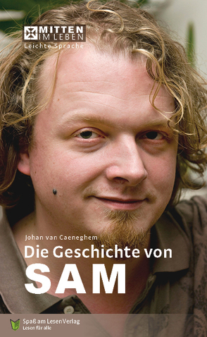 Die Geschichte von Sam von Ganser,  Susanne, Spass am Lesen Verlag, van Caeneghem,  Johan