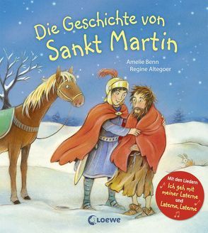 Die Geschichte von Sankt Martin von Altegoer,  Regine, Benn,  Amelie