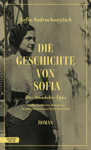 Die Geschichte von Sofia von Andruchowytsch,  Sofia, Kratochvil,  Alexander, Weissenböck,  Maria