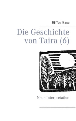 Die Geschichte von Taira (6) von Hayauchi,  Yutaka, Yoshikawa,  Eiji