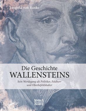 Die Geschichte Wallensteins von Ranke,  Leopold Von