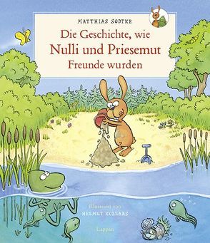 Die Geschichte, wie Nulli und Priesemut Freunde wurden von Kollars,  Helmut, Sodtke,  Matthias