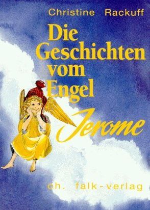 Die Geschichten vom Engel Jerome von Kiesser,  E, Rackuff,  Christine