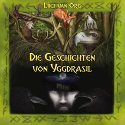 Die Geschichten von Yggdrasil von van Org,  Luci