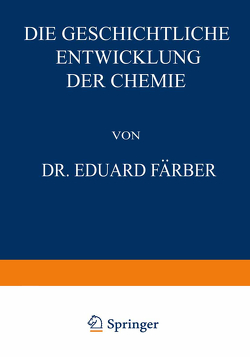 Die Geschichtliche Entwicklung der Chemie von Färber,  Eduard