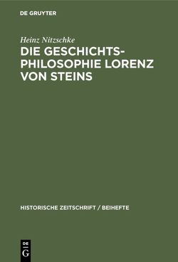 Die Geschichtsphilosophie Lorenz von Steins von Nitzschke,  Heinz Die Geschichtsphilosophie Lorenz von Steins von Nitzschke,  Heinz