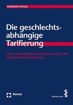 Die geschlechtsabhängige Tarifierung von Danzl,  Marlene