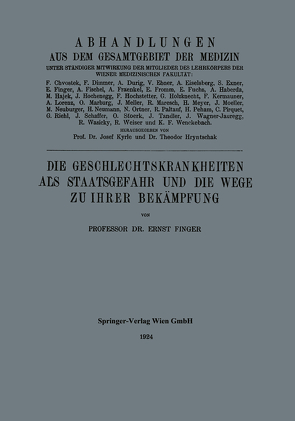 Die Geschlechtskrankheiten als Staatsgefahr und die Wege zu ihrer Bekämpfung von Finger,  Ernst