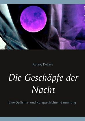 Die Geschöpfe der Nacht von DeLane,  Audrey