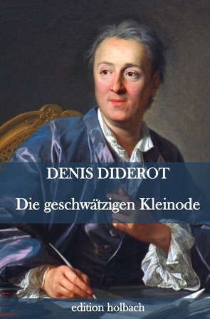 Die geschwätzigen Kleinode von Diderot,  Denis